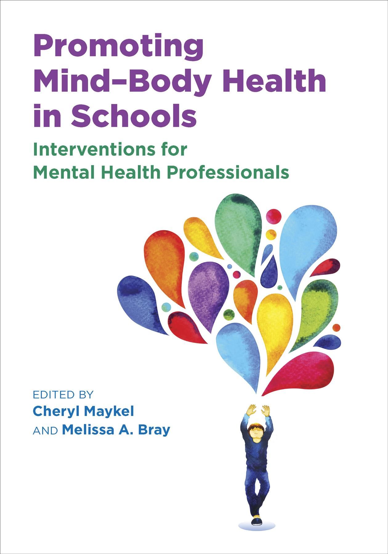 Promoting Mind-Body Health in Schools By Cheryl Maykel (editor)
