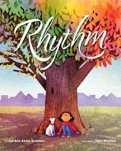 Rhythm By Jackie Azúa Kramer (author), Taia Morley (illustrator)