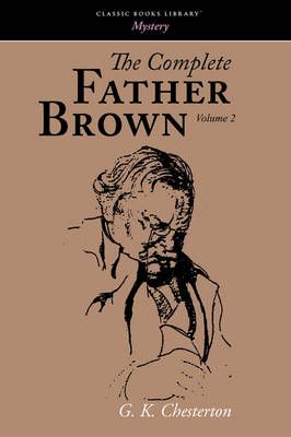 The Complete Father Brown Volume 2 By G K Chesterton 9781434100474