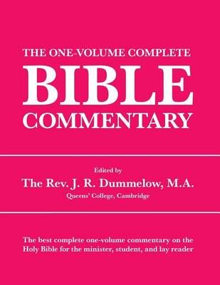 The One-Volume Complete Bible Commentary By J R Dummelow (editor)