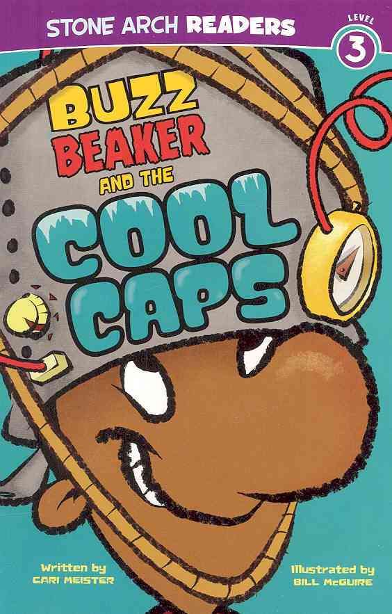 Buzz Beaker and the Cool Caps By Cari Meister 9781434230553