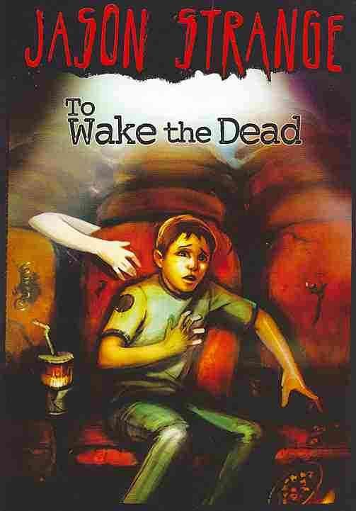To Wake the Dead By Jason Strange 9781434230942 (Paperback)