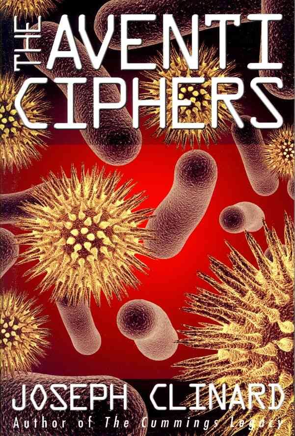 The Aventi Ciphers By Joseph Clinard 9781434303493 (Paperback)
