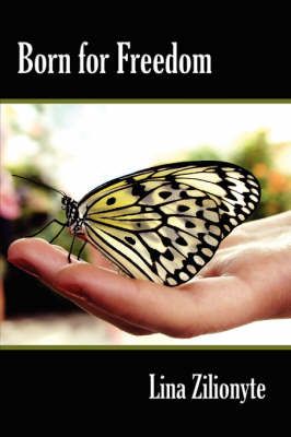 Born for Freedom By Zilionyte, Lina 9781434311047 (Book)