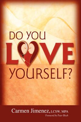 Do You Love Yourself? By Carmen Jimenez 9781434316240 (Hardback)