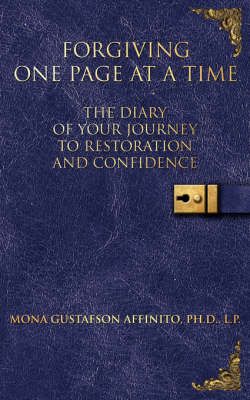 Forgiving One Page At A Time By Mona Gustafson Affinito 9781434317308