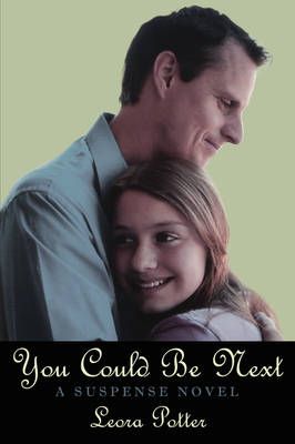 You Could Be Next By Leora Potter 9781434319135 (Hardback)