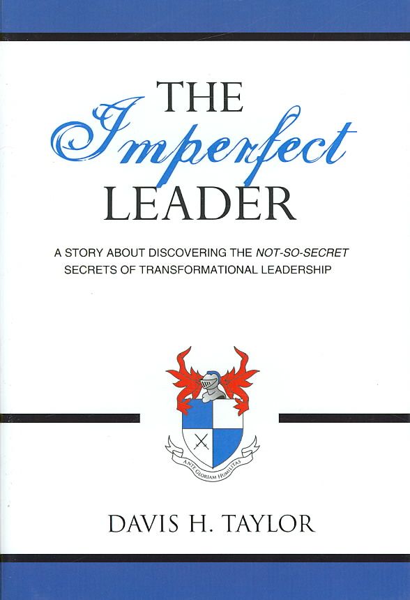 The Imperfect Leader By Davis H. Taylor 9781434320858 (Hardback)