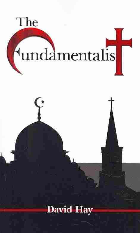 The Fundamentalist By David Hay 9781434321633 (Paperback)