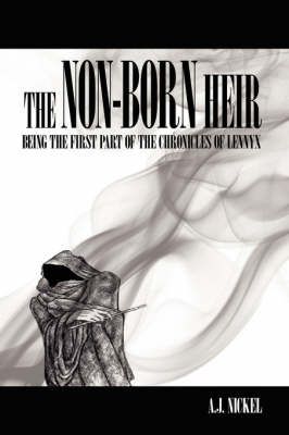 The Non-Born Heir By A.J. Nickel 9781434327154 (Paperback)