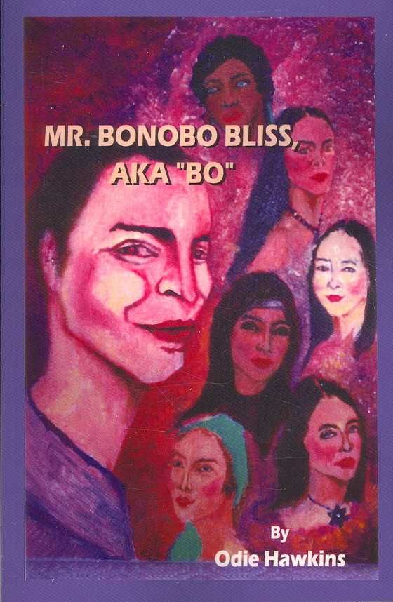 Mr. Bonobo Bliss: A.K.A. Bo By Hawkins, Odie 9781434330345 (Paperback)