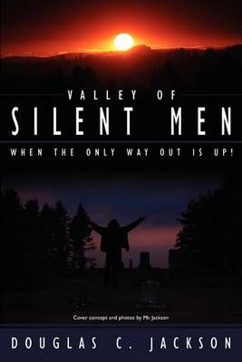 Valley of Silent Men By Douglas C. Jackson 9781434335104 (Paperback)