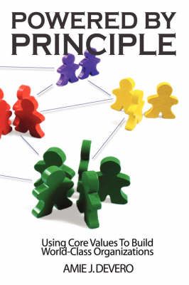 Powered by Principle By Amie J. Devero 9781434339720 (Paperback)