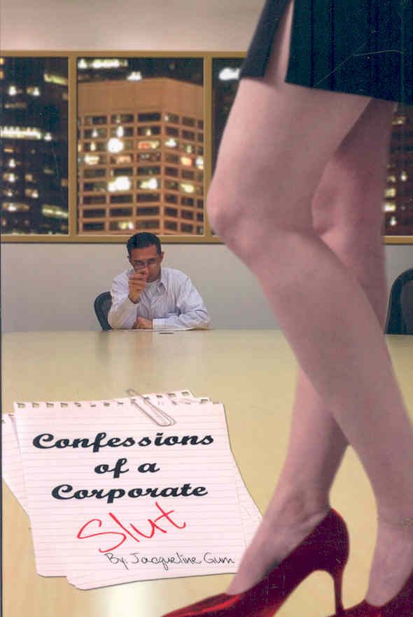 Confessions of a Corporate Slut By Jacqueline Gum 9781434344915
