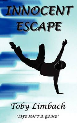 Innocent Escape By Toby Limbach 9781434345547 (Paperback)