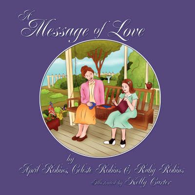 A Message of Love By April Robins 9781434348319 (Paperback)