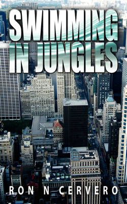 Swimming in Jungles By Ron N Cervero 9781434348593 (Paperback)