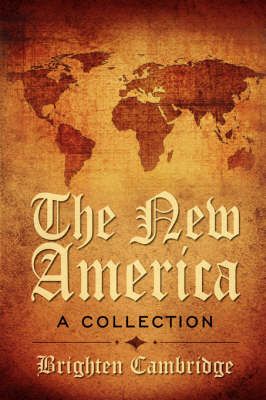 The New America By Brighten Cambridge 9781434349408 (Hardback)