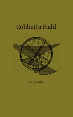 Cobbett's Field By Vetterlein, John 9781434352866 (Paperback)