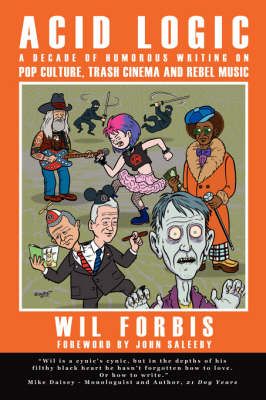 Acid Logic By Wil Forbis 9781434357007 (Paperback)