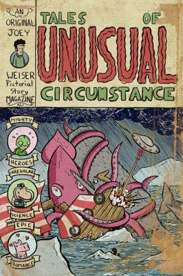 Tales of Unusual Circumstance By Joey Weiser 9781434359933 (Paperback)