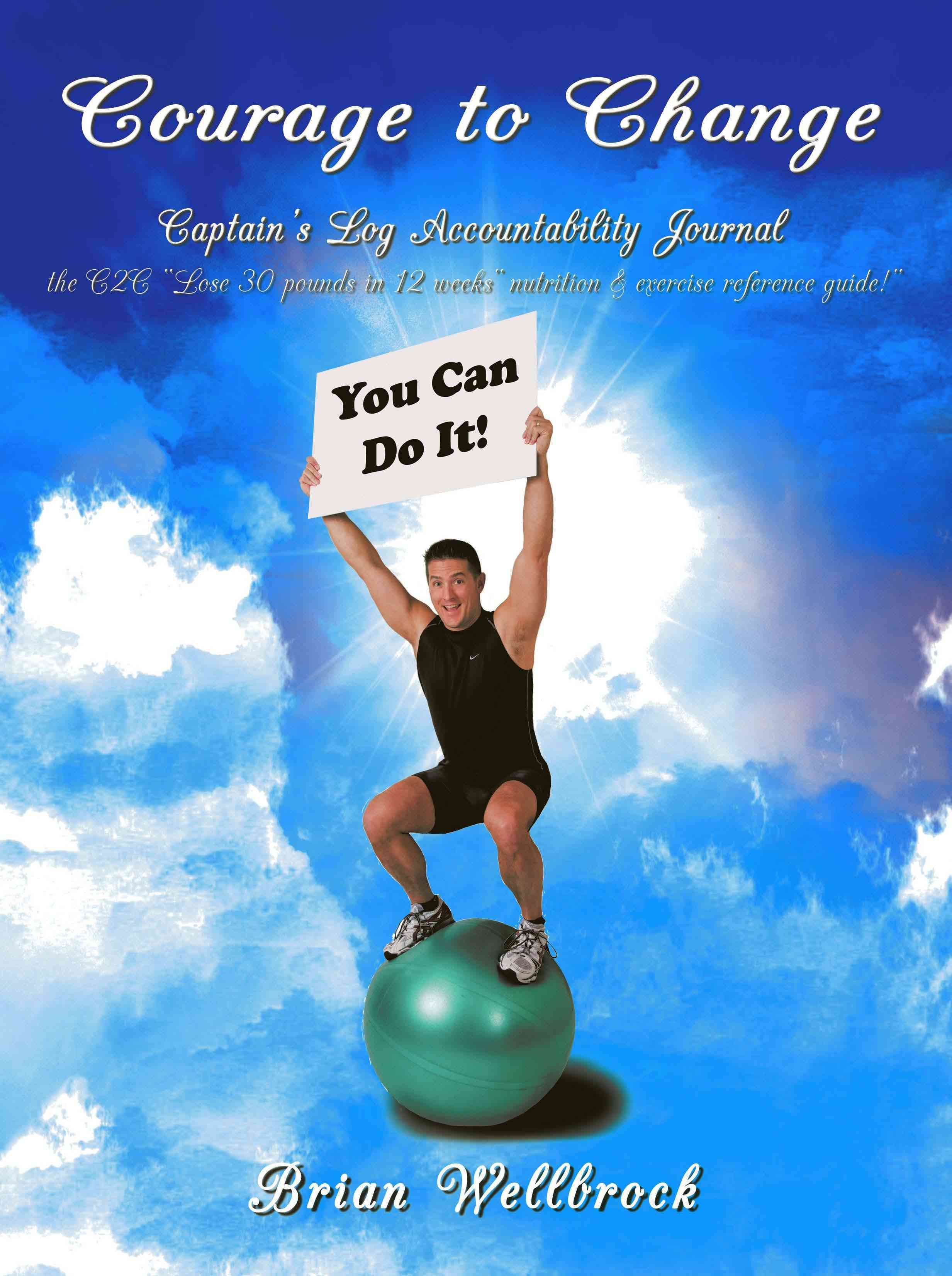 Courage to Change-Captain's Log Accountability Journal 9781434360960