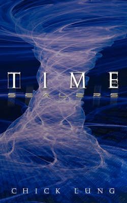 Time Sealers By Chick Lung 9781434361028 (Paperback)