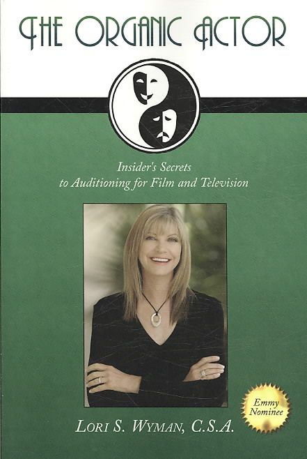 The Organic Actor By C.S.A. Lori S. Wyman 9781434362155 (Paperback)