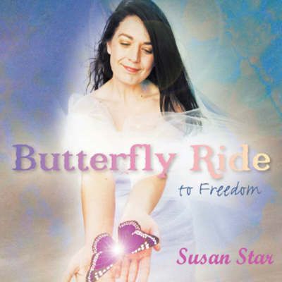Butterfly Ride to Freedom By Susan Star 9781434367563 (Paperback)