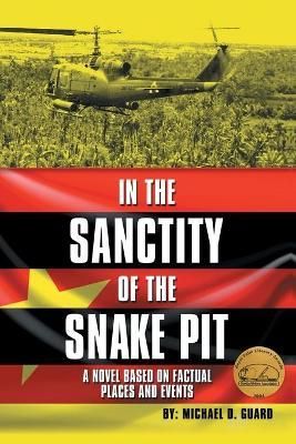In the Sanctity of the Snake Pit By Michael D. Guard 9781434367914