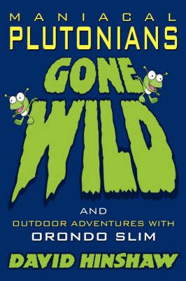 Maniacal Plutonians Gone Wild By David Hinshaw 9781434371447
