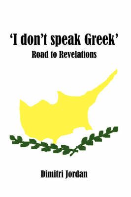 'I Don't Speak Greek' By Dimitri Jordan 9781434380050 (Paperback)