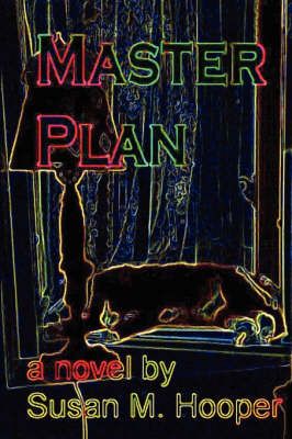 Master Plan By Susan M. Hooper 9781434396884 (Paperback)