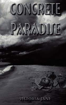 Concrete Paradise By Victoria Jane 9781434398178 (Paperback)