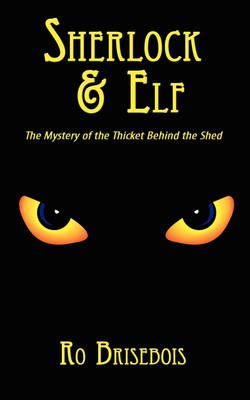 Sherlock & Elf By Ro Brisebois 9781434399878 (Paperback)