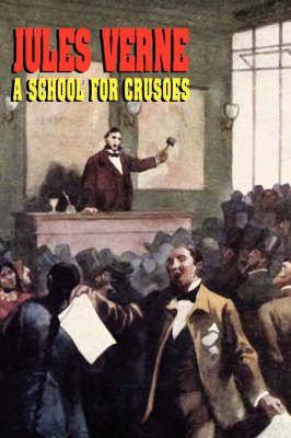 A School for Crusoes By Jules Verne 9781434401786 (Hardback)