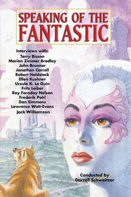 Speaking of the Fantastic By Darrell Schweitzer 9781434442291