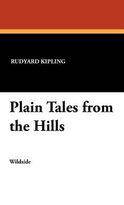 Plain Tales from the Hills By Kipling, Rudyard 9781434458001