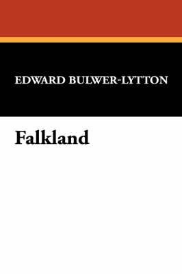 Falkland By Lytton, Edward Bulwer Lytton 9781434497604 (Hardback)