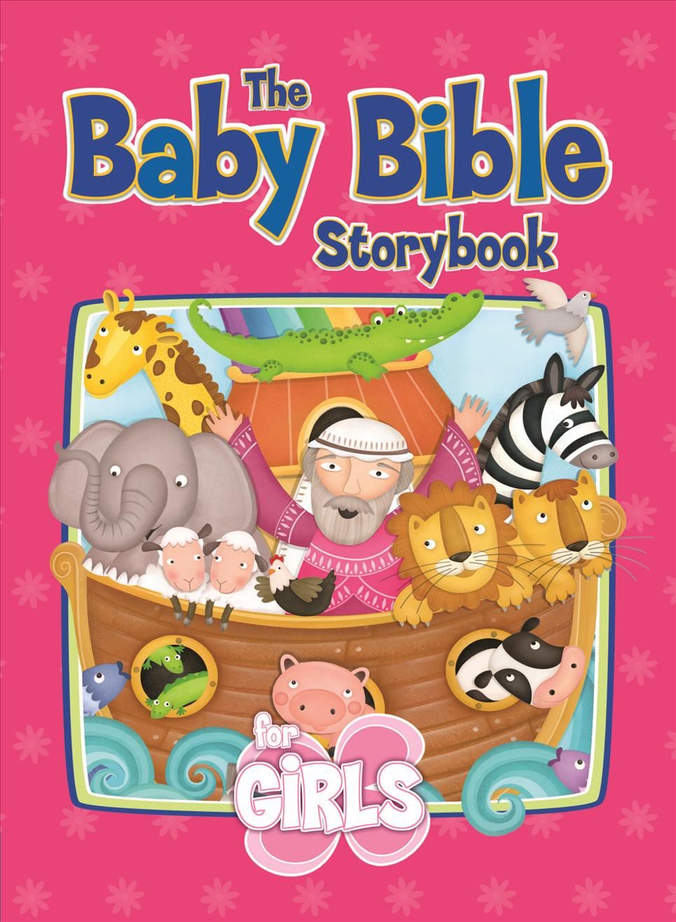 The Baby Bible Storybook for Girls 9781434767837 (Board book)
