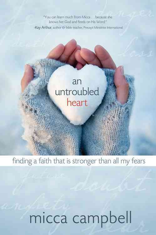 An Untroubled Heart By Micca Campbell 9781434767974 (Paperback)
