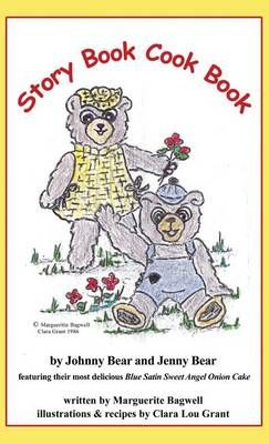 Story Book Cook Book by Johnny Bear and Jenny Bear 9781434929228