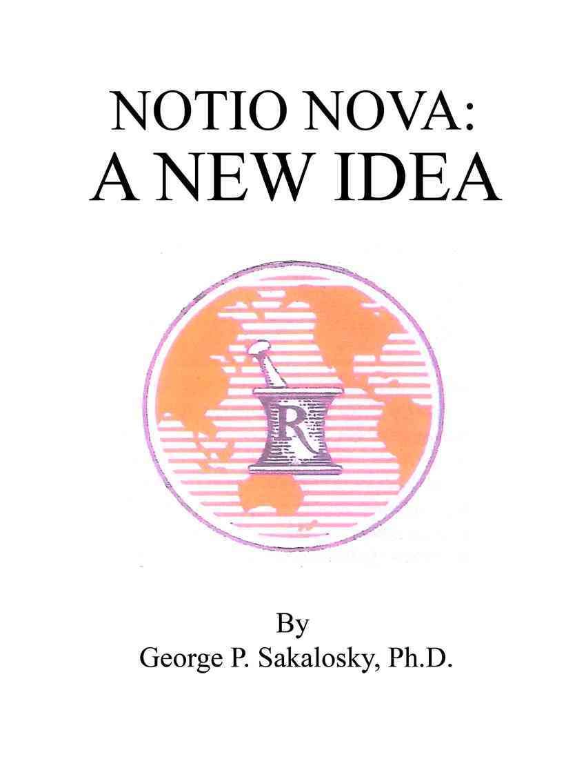Notio Nova By George P Sakalosky 9781434937438 (Paperback)