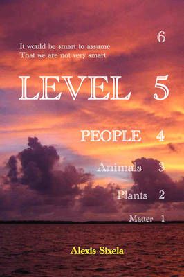 Level 5 By Author Alexis Sixela 9781435702707 (Paperback)