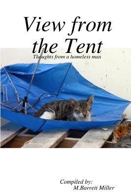 View from the Tent By M. Barrett Miller 9781435713390 (Paperback)