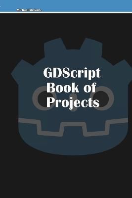 GDScript Book of Projects By McGuire 9781435770362 (Paperback)