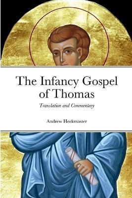 Infancy Gospel of Thomas By Heckmaster 9781435780385 (Paperback)