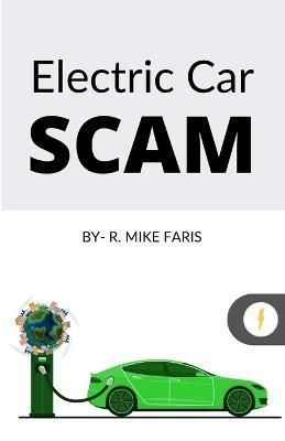 Electric Car Scam By Faris 9781435788817 (Paperback)