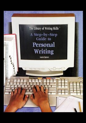 A Step-By-Step Guide to Personal Writing By Lauren Spencer (Paperback)
