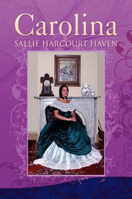 Carolina By Sallie Harcourt Haven 9781436307260 (Paperback)